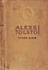 Opere Alese Alexei Tolstoi, 1957, Vol. I, 979 pagini, Cartea Rusa, Roman Cartonat