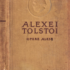 Opere alese cartea rusa Alexei Tolstoi 1957 volumul -I