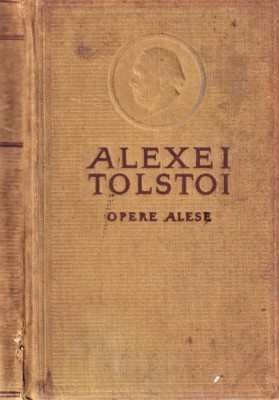 Opere alese cartea rusa Alexei Tolstoi 1957 volumul -I foto