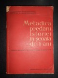 Cumpara ieftin Metodica predarii istoriei in scoala de 8 ani (clasele I-IV)