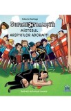 Superfotbalistii. Misterul arbitrilor adormiti - Roberto Santiago