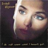 Sin&eacute;ad O'Connor - I Do Not Want What I Haven't Got, CD