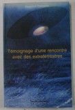 TEMOIGNAGE D &#039; UNE RENCONTRE AVEC DES EXTRATERRESTRES , FAITS VECUS ET RACONTES par ROSELINE PALLASCIO , 2000