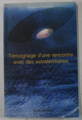 TEMOIGNAGE D &amp;#039; UNE RENCONTRE AVEC DES EXTRATERRESTRES , FAITS VECUS ET RACONTES par ROSELINE PALLASCIO , 2000 foto