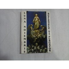 LUNA NOIEMBRIE SUFLETELE DIN PURGATOR