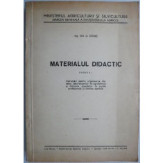 Materialul didactic (Partea I). Indrumari pentru organizarea claselor, laboratoarelor de agrotehnica si folosirea aparatelor in scolile profesionale s