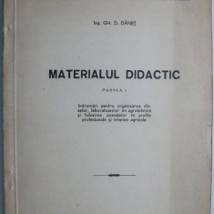 Materialul didactic (Partea I). Indrumari pentru organizarea claselor, laboratoarelor de agrotehnica si folosirea aparatelor in scolile profesionale s