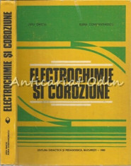 Electrochimie Si Coroziune - Liviu Oniciu, Elena Constantinescu foto