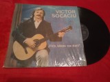 VINIL VICTOR SOCACIU-VIATA,IUBIREA CEA DINTII EDE03001 DISCUL IN STARE FB