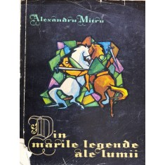 Din Marile Legende Ale Lumii Vol. 1 - Alexandru Mitru , J70