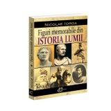 Figuri memorabile din istoria lumii - Nicolae Iorga