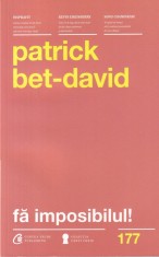 Patrick Bet-David - Fa imposibilul! Cele 25 de legi ale realizarii imposibilului