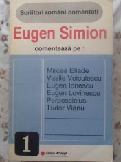 MIRCEA ELIADE, V. VOICULESCU, E. LOVINESCU, PERPESSICIUS, TUDOR VIANU-COMENTATI DE EUGEN SIMION-258960