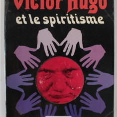 VICTOR HUGO ET LE SPIRITISME par Dr. JEAN DE MUTIGNY , 1981