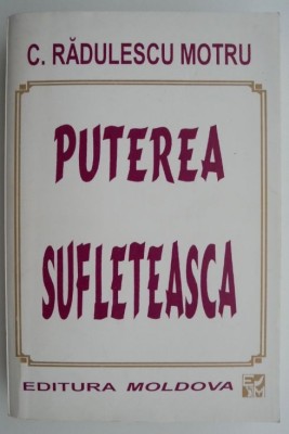 Puterea sufleteasca &amp;ndash; Constantin Radulescu Motru foto