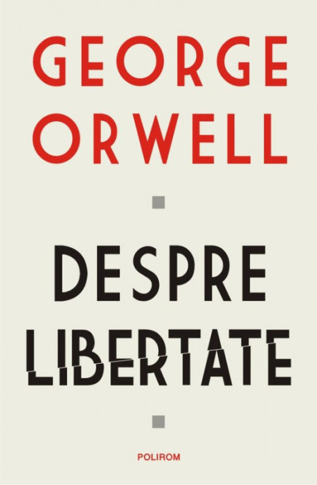 Despre libertate &ndash; George Orwell