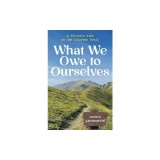 What We Owe to Ourselves: a 500-mile hike on the Colorado Trail