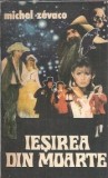 Iesirea din moarte - Michel Zevaco