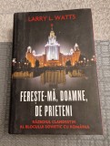 Fereste-ma , Doamne de prieteni Larry L. Watts