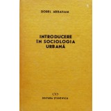 Introducere in sociologia urbana - 1991 - Dorel Abraham (xx60)