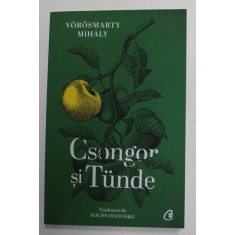 CSONGOR SI TUNDE , PIESA IN CINCI ACTE , 1931 de VOROSMARTY MIHALY , 2022