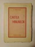 N. Papatanasiu - Cartea minunilor (Ed. Gorjan)