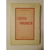 N. Papatanasiu - Cartea minunilor (Ed. Gorjan)