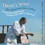 CD # Daniel Carmel &ndash; The Fisherman From Galilee -ISRAEL Print - (EX)