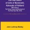 Life and Death of John of Barneveld, Advocate of Holland: with a view of the primary causes and movements of the Thirty Years&#039; War, 1610b