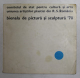 BIENALA DE PICTURA SI SCULPTURA &#039; 70 , SALA DALLES , 1970