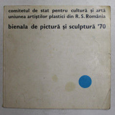 BIENALA DE PICTURA SI SCULPTURA ' 70 , SALA DALLES , 1970