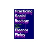 Practicing Social Ecology: From Bookchin to Rojava and Beyond