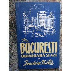 Ioachim Botez, Bucuresti odinioara si astazi, Editura Tineretului, 1956