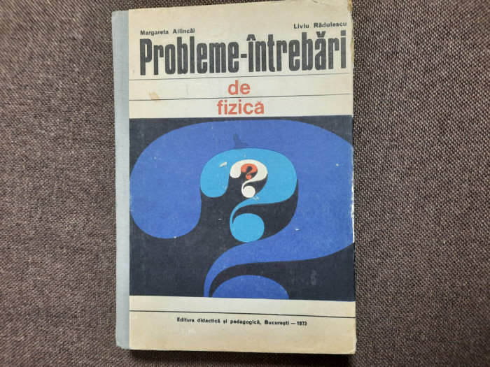 PROBLEME-INTREBARI DE FIZICA LIVIU RADULESCU 26/3