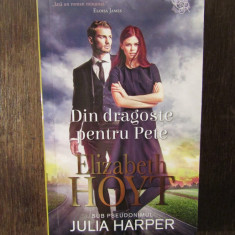 Din dragoste pentru Pete - Elizabeth Hoyt