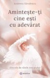 Aminteste-ti cine esti cu adevarat - Andreea Savulescu - Editura Bookzone