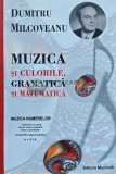 Muzica si culorile, gramatica si matematica - 2021 - Dumitru Milcoveanu (AP84)