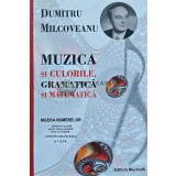 Muzica si culorile, gramatica si matematica - 2021 - Dumitru Milcoveanu (AP84)