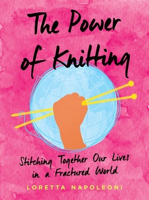 The Power of Knitting Stitching Together Our Lives in a Fractured World foto
