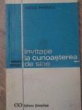 Invitatie la Cunoasterea de Sine - Vasile Pavelcu, 1970, Editura Stiintifica, Psihologie, 134 pagini