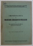 IMPORTANTA SI ORGANIZAREA SCOALELOR DE SPECIALIZARE de GH. CONSTANTINESCU - ISMAIL , 1937