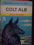 Jack London - Colt alb (Editia: 1970)