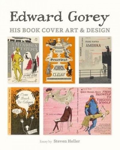 Edward Gorey: His Book Cover Art &amp; Design