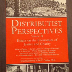 DISTRIBUTIST PERSPECTIVES - V 2 - ESSAYS ON THE ECONOMICS OF JUSTICE AND CHARITY