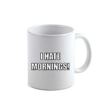 Cana alba personalizata I Hate Mornings, INOVATIX&reg;. 330ml