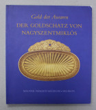 GOLD DER AWAREN - DER GOLDSCHATZ VON NAGYSZENTMIKLOS , CATALOG DE EXPOZITIE , 2002