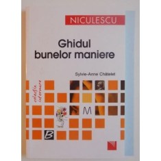 Sylvie-Anne Chatelet - Ghidul Bunelor Maniere