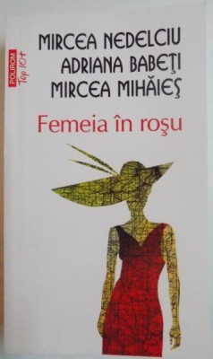 FEMEIA IN ROSU de MIRCEA NEDELCIU...MIRCEA MIHAIES , 2011 foto