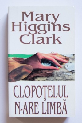 Mary Higgins Clark - Clopoțelul n-are limbă foto
