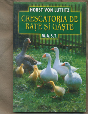 &amp;quot;Crescătoria de raţe şi g&amp;acirc;şte&amp;quot; - Horst Von Luttitz foto